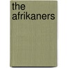 The Afrikaners door Hermann Giliomee