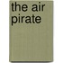 The Air Pirate