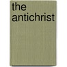 The Antichrist door Friedrich Wilhelm Nietzsche