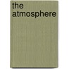 The Atmosphere by A. J Berry