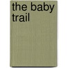 The Baby Trail door Sinéad Moriarty