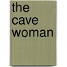 The Cave Woman door Norval Richardson