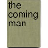 The Coming Man by Coming Man