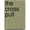 The Cross Pull door Inc Alfred a. Knopf
