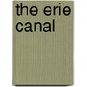 The Erie Canal by Martha Kendall