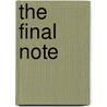 The Final Note by Kevin Alan Milne