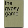 The Gypsy Game door Zilpha Keatley Snyder