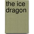 The Ice Dragon