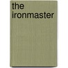 The Ironmaster door Georges Ohnet