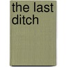 The Last Ditch door David Lampe