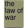 The Law Of War by John Schuckburgh Risley