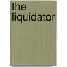 The Liquidator by John Gardner