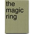 The Magic Ring