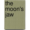 The Moon's Jaw door Rauan Klassnik