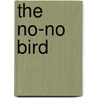 The No-No Bird door Polly Peters