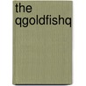 The Qgoldfishq door Arthur Cheney Train