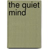 The Quiet Mind door John E. Coleman