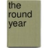 The Round Year
