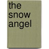 The Snow Angel door Nicole Baart
