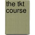 The Tkt Course