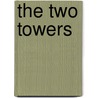 The Two Towers by J.R. R. Tolkien