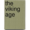 The Viking Age door R. Andrew McDonald