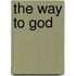 The Way To God