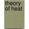 Theory Of Heat door James Clerk Maxwell