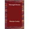 Through Russia door Maxim Gorki