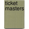 Ticket Masters door Josh Baron