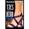 Ties That Bind by Heather Huffman