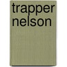 Trapper Nelson by Ronald Cohn