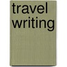 Travel Writing by Carl Thompson