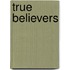 True Believers