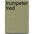 Trumpeter Fred