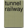 Tunnel Railway door Ronald Cohn