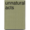 Unnatural Acts door Kevin J. Anderson