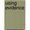 Using Evidence door Sandra M. Nutley