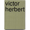 Victor Herbert by Neil Gould