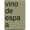 Vino de Espa a by Fuente Wikipedia