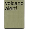 Volcano Alert! door Paul Challen