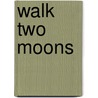 Walk Two Moons by Sharon Creech