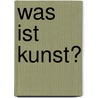 Was Ist Kunst? by Lev Tolstoj
