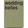 Wedding Belles door Janice Hanna