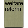Welfare Reform door United States General Accounting Office