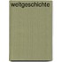 Weltgeschichte