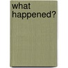 What Happened? door Rozanne Lanczak Williams