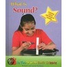 What Is Sound? door Richard Spilsbury
