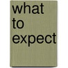 What to Expect by Sharon Mazel