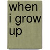 When I Grow Up by Benjamin Zephaniah